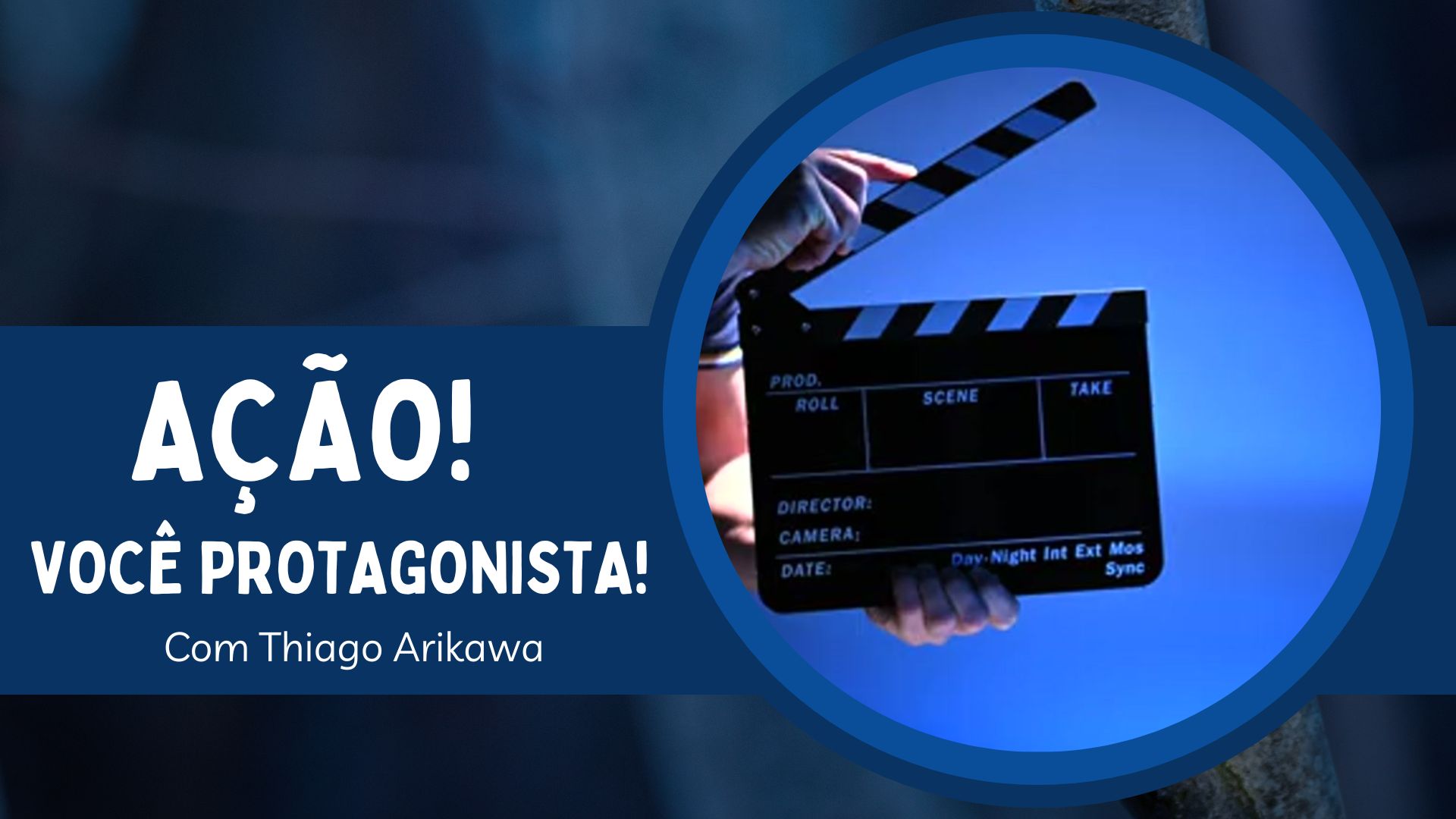 Ação! Você Protagonista!!!